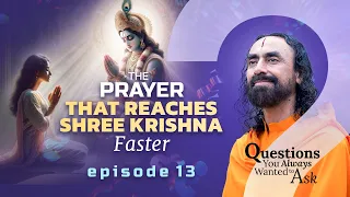 The Prayer that Reaches Shree Krishna Faster - What Does God Really Listen to? | Swami Mukundananda