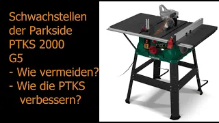 Parkside PTKS 2000 G5 Schwachstellen Fine tuning