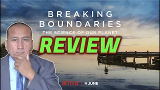 BREAKING BOUNDARIES: THE SCIENCE OF OUR PLANET Netflix Documentary Review (2021)