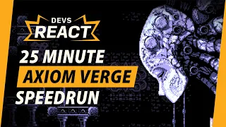 Axiom Verge Developers React to 25 Minute (TAS) Speedrun