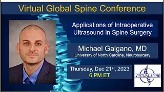 "Applications of Intraoperative Ultrasound in Spine Surgery" With Dr. Michael Galgano. Dec 21, 2023