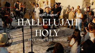Matt Redman - Hallelujah Holy (Official Music Video)