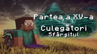 Marele Secret din Minecraft | S01 EP15 Culegatori Sfarsitul