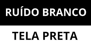 RUÍDO BRANCO com TELA PRETA | Dormir, Relaxar, Estudar | 12 Horas