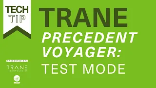 TechTip: Trane Precedent Voyager Test Mode