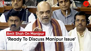 Amit Shah In Parliament: ‘Ready To Discuss Manipur, Why Is Opposition Not Participating In Debate'