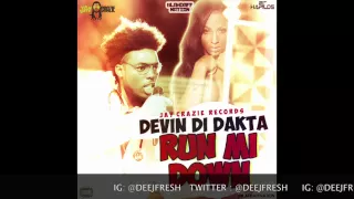 DEVIN DI DAKTA – RUN MI DOWN | JAYCRAZIE RECORDS | 2015 @DEEJFRESH @DEVINDIDAKTA