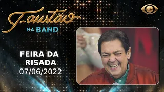 FAUSTÃO NA BAND - FEIRA DA RISADA - 07/06/2022 - PROGRAMA COMPLETO