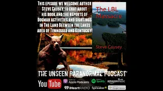 The Dogman Massacre of LBL with Steve Causey