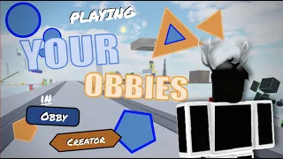 i played YOUR obbies in Obby Creator... (#1)