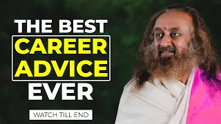 The Best Career Advice You Are Ever Going to Hear & A Personal Mantra By Gurudev For Success