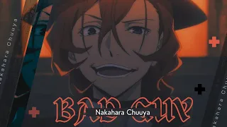 Nakahara chuuya| AMV - BAD GUY