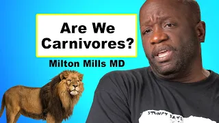 Are We Designed to Eat Meat? Milton Mills MD