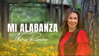 Nancy Ramírez - Mi Alabanza