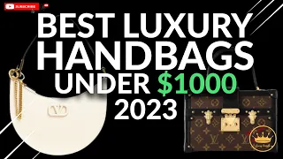 Best Designer Handbags under $1000 in 2023 - Gucci, Hermes, Tory Burch and many more