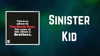 The Black Keys - Sinister Kid (Lyrics)