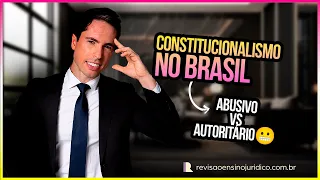 VOCÊ sabe a DIFERENÇA de CONSTITUCIONALISMO ABUSIVO E AUTORITÁRIO?