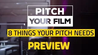 8 Things To Include In Your Film Pitch