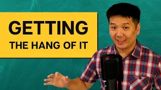 Выражение GET THE HANG OF IT в английском (когда что-то начало получаться)