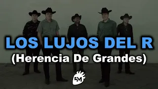 Los Lujos Del R - Herencia De Grandes (Ineditas 2023)