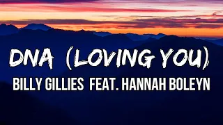 Billy Gillies - DNA (Loving You) feat. Hannah Boleyn (Lyrics)