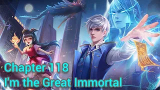 i'm the great immortal chapter 118 english