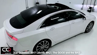 2017 Lincoln MKZ | The GOOD and the BAD | The MOST complete review: Part 5/8