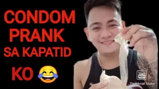 CONDOM FRANK SA KAPATID KO 😂🤣😂