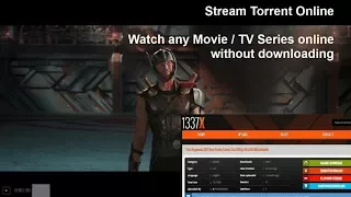 Stream Torrent online - Watch any Movie or TV Series online on Mobile/PC without downloading