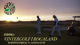 Golf Norge Rundt - Episode 1: Vintergolf i Rogaland med Gucci Gaute