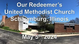 Our Redeemer's United Methodist Church Service 05/05/24