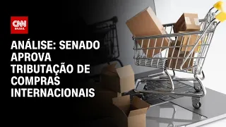 Análise: Senado aprova tributação de compras internacionais | WW