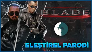 BLADE - ELEŞTİREL PARODİ