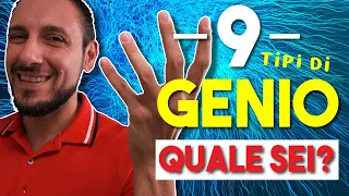 9 Diversi Tipi di Intelligenza Umana. Le tue 7+2 Intelligenze Multiple