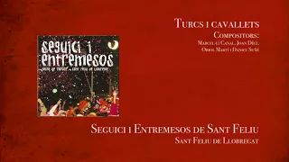 SEGUICI I ENTREMESOS  -  Turcs i cavallets (2008)