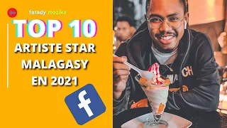 TOP 10 Artiste Malagasy STAR sur facebook Gasy 2021