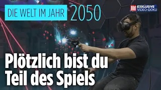 In virtuellen Welten Gegner bekämpfen und Filme schmecken und riechen | Die Welt im Jahr 2050