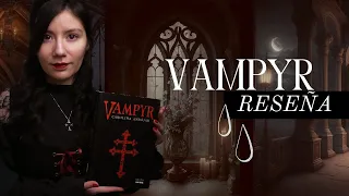 RESEÑA: VAMPYR DE CAROLINA ANDÚJAR 🩸 // Una novela gótica de vampiros imperdible