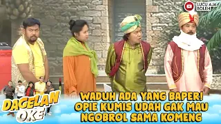 WADUH ADA YANG BAPER! OPIE KUMIS UDAH GAK MAU NGOMONG SAMA KOMENG - DAGELAN OKE