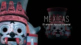 Mexicas. El arte en la época imperial