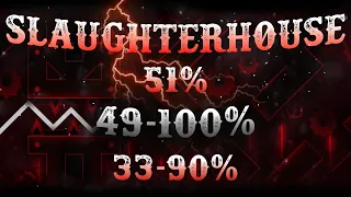 Slaughterhouse 51%, 49-100% & 33-90% // 250,000+ Attempts