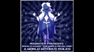 [Deltarune AU][A Rouxls Kaard "THE WORLD REVOLVING"] A World Without Rules