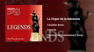 Canadian Brass - La Virgen de la Macarena