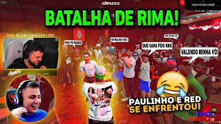 🤣BATALHA DE RIMA no COMPLEXO PAULINHO Vs RED KKK gta rp