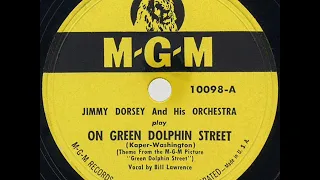 1947 Jimmy Dorsey - On Green Dolphin Street (Bill Lawrence, vocal)