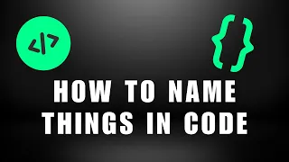 How to Name Things in Code