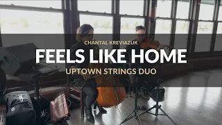 Feels Like Home by Chantal Kreviazuk - Uptown Strings Toronto String Du