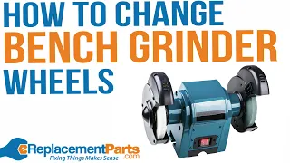 Viewer Questions: How to Change the Wheels on a Bench Grinder | eReplacementParts.com