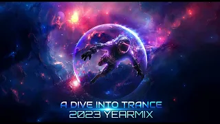 A Dive Into Trance 2023 YearMix