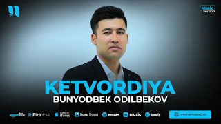 Bunyodbek Odilbekov - Ketvordiya (audio 2023)